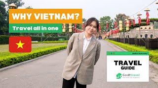 Why Vietnam? Travel all in one | Travel Guide | Gadt Travel