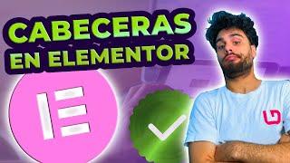 Cómo hacer una CABECERA con ELEMENTOR GRATIS | Crea cabeceras con THEME BUILDER