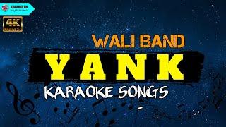 YANK - WALI BAND || KARAOKE LIRIK HD