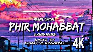 Phir Mohabbat lyrics video|Murder 2|Mohd Irfan,Arijit,SAIM BHAT |Cover by Somnath upadhyay#trending