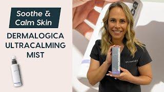 Soothe & Calm Your Skin | Dermalogica UltraCalming Mist