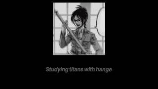 [ASMR] Studying Titans With Hange