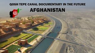 The Qosh Tepe Canal documentary Mega Project in the future