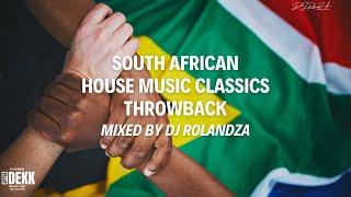  The Ultimate South African House Music Throwback Party  | DJ RolandZA’s Mix 