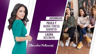 Entrevista de Paula y María Teresa Barreto, y Laura Restrepo | HemBRujaS  | Claudia Palacios