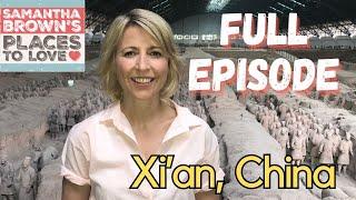 Xi'an, China - Samantha Brown's Places to Love FULL EPISODE