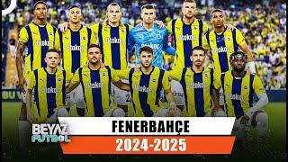 Fenerbahçe'nin 2024-2025 Sezonu... | Beyaz Futbol