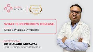 What is Peyronie's Disease Causes, Phases & Symptoms by Dr Shalabh Agrawal | CK Birla Hospital