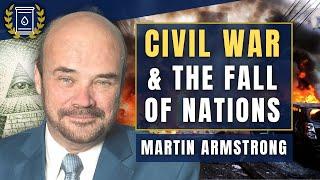 We are On the Brink of Civil War and the Collapse of Nations Worldwide: Martin Armstrong