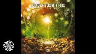 Lexxus & Serenity Flux - Seeds Of The Future