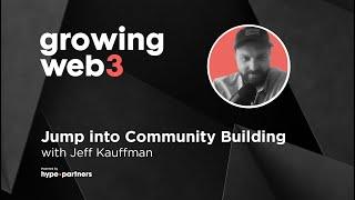 Jump into Community Building with Jeff Kauffman