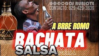 BACHATA Y SALSA  PARA BEBER ROMO  #MIX  #djrubiote  PARA CONTRATACIONES. CONT 829 429 3639