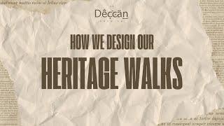 How We Design A Heritage Walk | The Deccan Archive