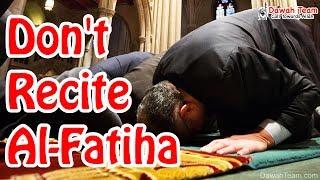 Dont Recite Al-Fatiha ? ᴴᴰ ┇Powerful Reminder┇ Dawah Team