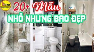 TOP 20 mẫu thiết kế nhà vệ sinh nhỏ nhưng đẹp đừng hỏi