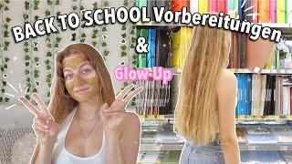 BACK TO SCHOOL Vorbereitungen + GLOW UP 2021