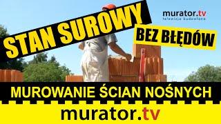 Murowanie ścian nośnych. Jak robić to poprawnie? - STAN SUROWY BEZ BŁĘDÓW