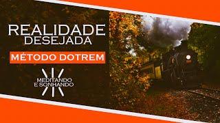REALIDADE DESEJADA | MÉTODO DO TREM