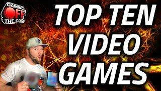 Top Ten Video Games Of ALL TIME | Gaming Off The Grid - Wes's List