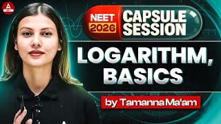 NEET 2026 Physics: Basics of Logarithm | Capsule Session with Tamanna Chaudhary!