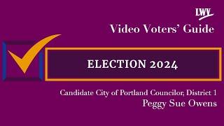 Video Voters' Guide featuring Candidate Peggy Sue Owens City of Portland Councilor District 1