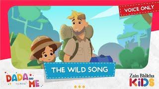 Dada and Me | The Wild (Voice Only) | Zain Bhikha feat. Zain Bhikha Kids