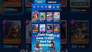 Best arena 13 deck #clashroyale#games#2024