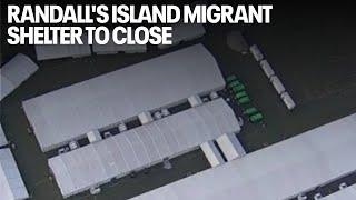 Randall's Island migrant shelter to close in February as arrivals slow