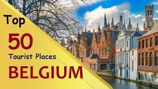 "BELGIUM" Top 50 Tourist Places | Belgium Tourism