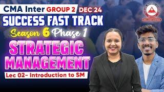 CMA Inter GROUP 2- Strategic Management Day 02 | Success Fast Track Season 06 Phase 01 | AAC