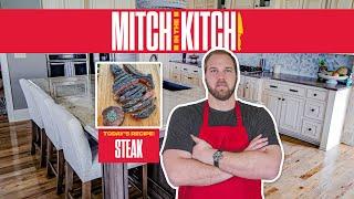 Ep. 6: Steak | Mitch in the Kitch