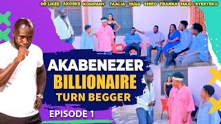 AKABENEZER BILLIONAIRE TURN BEGGER EP 1- KYEKYEKU, SHIFO, OBOSKE, 39/40, FRANKA, KOMPANY, MOMAA,MAXI