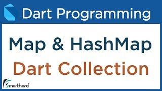 Dart Collections: Map and HashMap- Dart Tutorial for Flutter #11.4