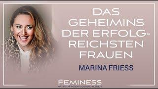 Das Geheimnis der erfolgreichsten Frauen - Marina Friess auf dem Feminess Kongress