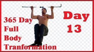 Day 13 of 365 Full Body Transformation! - Squats, Pullups, and Delt Workout