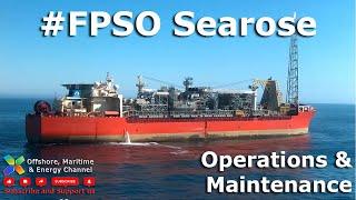 FPSO Searose - A day in the life at sea