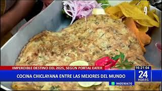 Cocina Chiclayana entre las mejores del mundo, según portal Eater