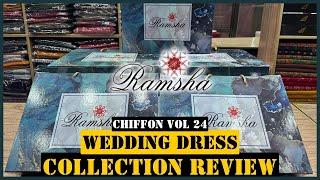 RAMSHA Chiffon Collection Vol 24 Review | Wedding Dress 2024 | Winter Collection 2024 | Maya Fabrics