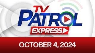 TV Patrol Express October 4, 2024