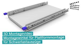 3D Montagevideo - Montagewinkel für Plattformmontage für Schwerlastauszüge bis 220 kg