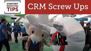 The Very Best "How To" Guide to FAILING at CRM - Content Marketing Tips