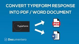 Automate Document Generation from TypeForm Responses (PDF & Word) with Zapier & Documentero.com