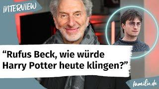 Rufus Beck im Interview: Was er über Harry Potter wirklich denkt und heute anders machen würde