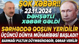 TƏCİLİ! Əsas xəbərlər 23.11.2024 (Xəbər Bələdcisi) xeberler, son xeberler bugun 2024