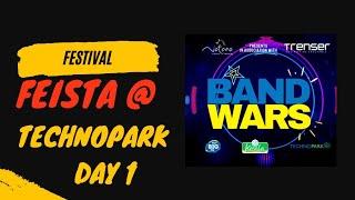 Festival fiesta | Day 1 | Bands war | technopark today