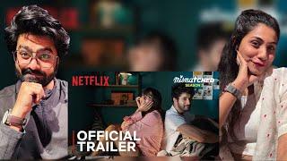 Mismatched: Season 3 Official Trailer Reaction | ‪@MostlySane‬, Rohit S, Ahsaas C | Netflix India