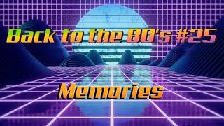 Back to the 80's #25 | Memories | A Synthwave, Retrowave, Chillwave Music Mix for 2 Hours