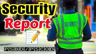 How to write security report |security guard report | security report in PSBD/PSCOD UAE