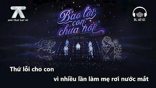 [Karaoke Full beat] BAO LỜI CON CHƯA NÓI - ANH TÚ, ATUS, DƯƠNG DOMIC, SONG LUÂN, QUANG TRUNG