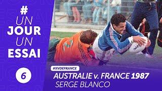 Australie - France (1987) - Serge Blanco #UnJourUnEssai